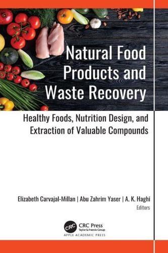 Natural Food Products and Waste Recovery By:A. K. Haghi Eur:26 Ден1:5999