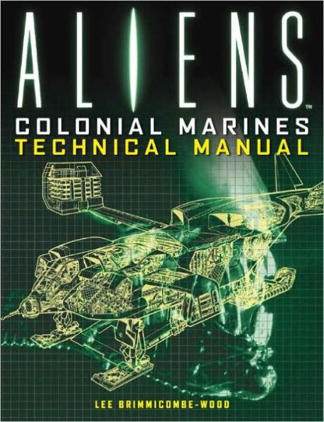 Aliens : Colonial Marines Technical Manual By:Brimmicombe-Wood, Lee Eur:12,99 Ден2:1099