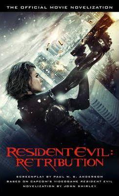 Resident Evil: Retribution - The Official Movie Novelisation : Retribution By:Shirley, John Eur:14,62 Ден2:599