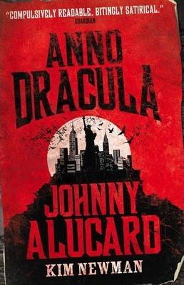 Anno Dracula - Johnny Alucard By:Newman, Kim Eur:22,75 Ден2:599