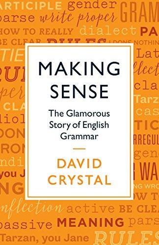 Making Sense : The Glamorous Story of English Grammar By:Crystal, David Eur:39,01 Ден1:799