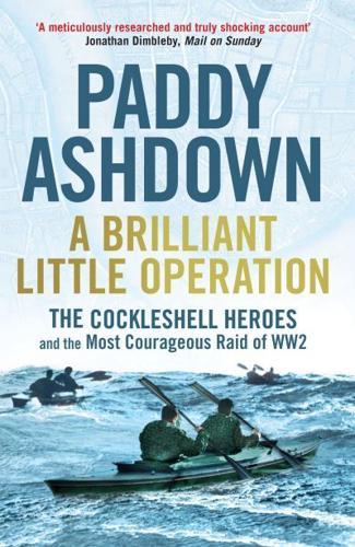 A Brilliant Little Operation By:Ashdown, Paddy Eur:16,24 Ден2:699