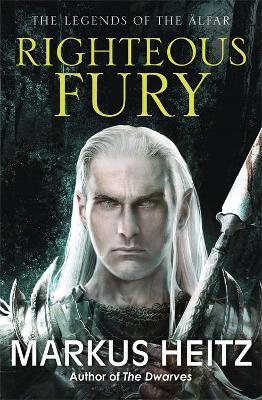 Righteous Fury : The Legends of the Alfar Book I By:Heitz, Markus Eur:17,87 Ден2:799