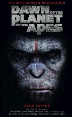 Dawn of the Planet of the Apes : The Official Movie Novelisation By:Irvine, Alex Eur:14,62 Ден2:599