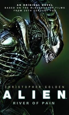 Alien - River of Pain - Book 3 By:Golden, Christopher Eur:12,99 Ден2:599