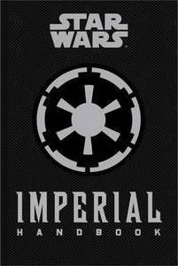 Star Wars - The Imperial Handbook - A Commander's Guide By:Wallace, Daniel Eur:8.11 Ден2:999