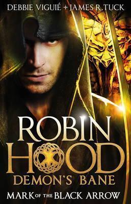 Robin Hood: Demon's Bane : Mark of the Black Arrow By:Viguie, Debbie Eur:8,11 Ден2:599