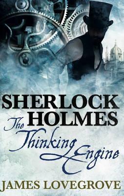 Sherlock Holmes : The Thinking Engine By:Lovegrove, James Eur:6,49 Ден2:599