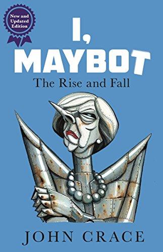 I, Maybot : The Rise and Fall By:Crace, John Eur:11,37 Ден2:599