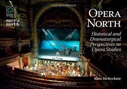 Opera North : Historical and Dramaturgical Perspectives on Opera Studies By:McKechnie, Kara Eur:43,89 Ден2:5199