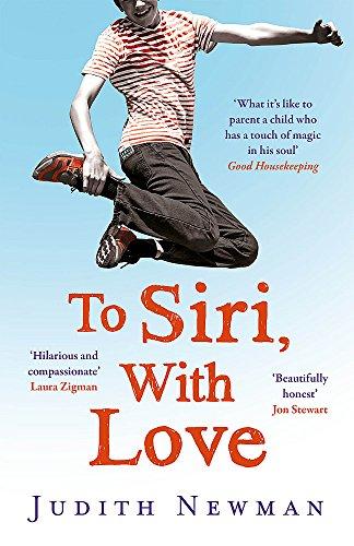 To Siri, With Love : A mother, her autistic son, and the kindness of a machine By:Newman, Judith Eur:26 Ден2:699