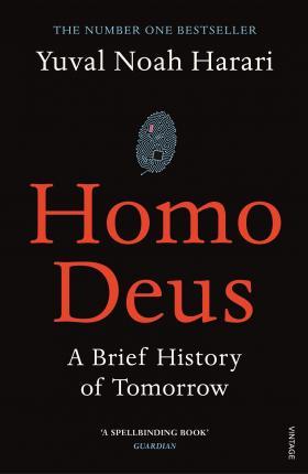 Homo Deus : 'An intoxicating brew of science, philosophy and futurism' Mail on Sunday By:Harari, Yuval Noah Eur:24,37 Ден1:799