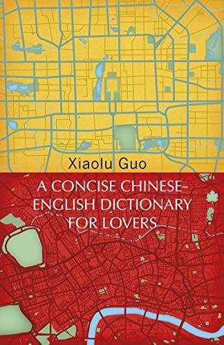 A Concise Chinese-English Dictionary for ... By:Guo, Xiaolu Eur:12,99 Ден1:799