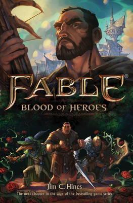 Fable : Blood of Heroes By:Hines, Jim C. Eur:6,49 Ден2:599