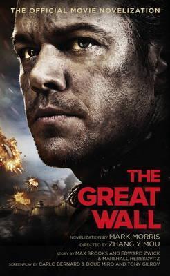 The Great Wall : The Official Movie Novelization By:Morris, Mark Eur:24,37 Ден2:599