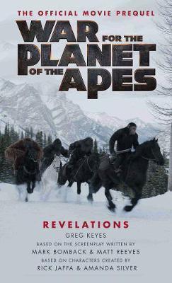 War for the Planet of the Apes : Revelations By:Keyes, Greg Eur:19,50 Ден1:599