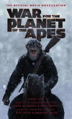 War for the Planet of the Apes : Official Movie Novelization By:Cox, Greg Eur:12,99 Ден2:599