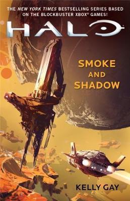 Halo: Smoke and Shadow By:Gay, Kelly Eur:12,99 Ден1:599