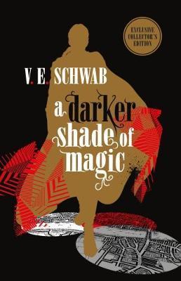 A Darker Shade of Magic: Collector's Edition By:Schwab, V. E. Eur:11,37 Ден2:1299