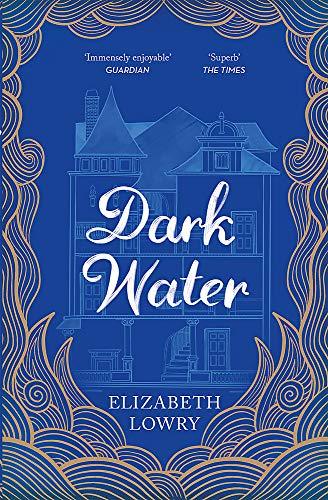 Dark Water : Longlisted for the Walter Scott Prize for Historical Fiction By:Lowry, Elizabeth Eur:17.87 Ден2:699