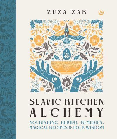 Slavic Kitchen Alchemy By:Zak, Zuza Eur:19,50 Ден1:1599