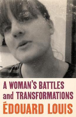 A Woman's Battles and Transformations By:Louis, Edouard Eur:27,63 Ден2:899