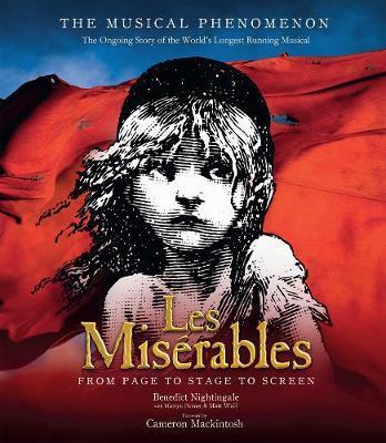 Les Miserables : The Story So Far of the World's Longest Running Musical By:Nightingale, Benedict Eur:11,37 Ден2:1399