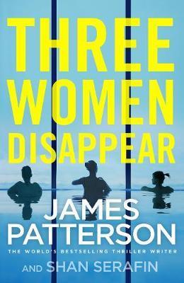 Three Women Disappear By:Patterson, James Eur:9,74 Ден2:599