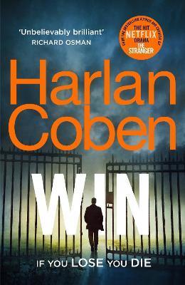 Win : From the #1 bestselling creator of the hit Netflix series Stay Close By:Coben, Harlan Eur:17.87 Ден1:599