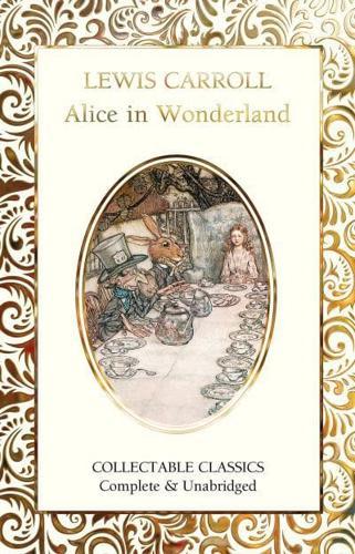 Alice in Wonderland - Collectable Classics By:Carroll, Lewis Eur:12,99 Ден2:699