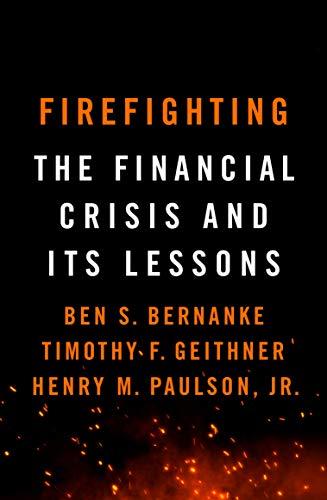 Firefighting : The Financial Crisis and its Lessons By:Bernanke, Ben S. Eur:34,13 Ден1:799