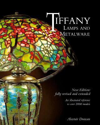 Tiffany Lamps and Metalware : An illustrated reference to over 2000 models By:Duncan, Alastair Eur:30,88 Ден1:5199
