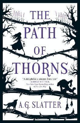 The Path of Thorns By:Slatter, A.G. Eur:11,37 Ден2:699