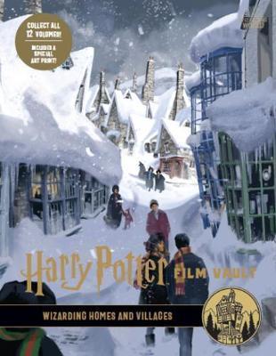 Harry Potter: The Film Vault - Volume 10 : Wizarding Homes and Villages By:Revenson, Jody Eur:164.21 Ден2:1099