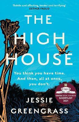 The High House : Shortlisted for the Costa Best Novel Award By:Greengrass, Jessie Eur:8,11 Ден1:599