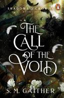 The Call of the Void By:Gaither, S. M. Eur:11,37 Ден2:899