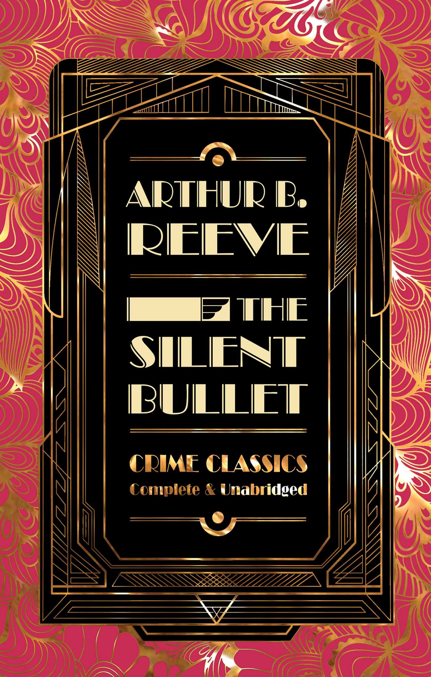 The Silent Bullet By:Arthur B Reeve Eur:16.24 Ден2:699