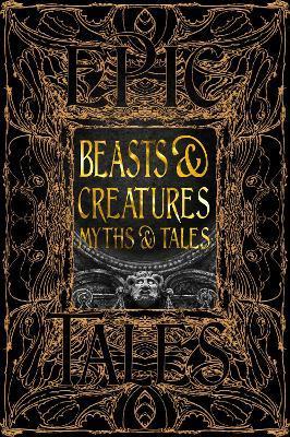 Beasts & Creatures Myths & Tales : Epic Tales By:Thompson, Tok Eur:19,50 Ден1:1399