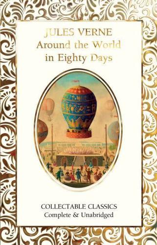Around the World in Eighty Days - Flame Tree Collectable Classics By:Verne, Jules Eur:3.24 Ден2:699