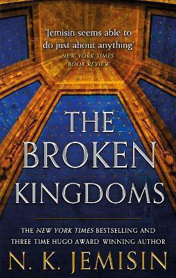 The Broken Kingdoms : Book 2 of the Inheritance Trilogy By:Jemisin, N. K. Eur:11,37 Ден2:699