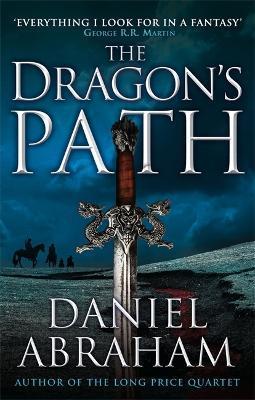 The Dragon's Path : Book 1 of The Dagger and the Coin By:Abraham, Daniel Eur:16.24 Ден2:699