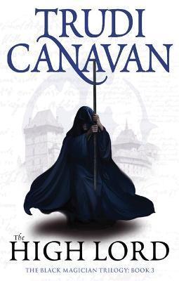 The High Lord : Book 3 of the Black Magician By:Canavan, Trudi Eur:11,37 Ден2:699