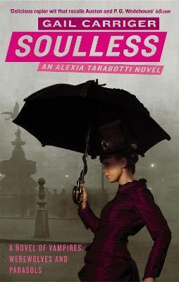Soulless : Book 1 of The Parasol Protectorate By:Carriger, Gail Eur:6,49 Ден2:699