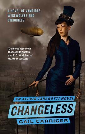 Changeless : Book 2 of The Parasol Protectorate By:Carriger, Gail Eur:12.99 Ден2:699