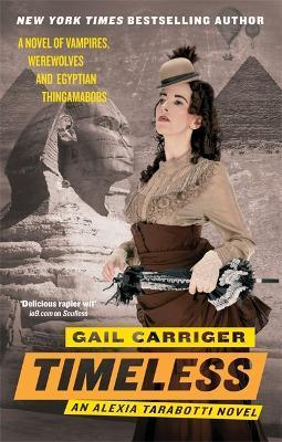 Timeless : Book 5 of The Parasol Protectorate By:Carriger, Gail Eur:12,99 Ден1:699