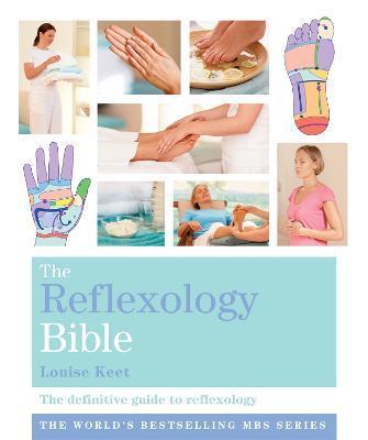 The Reflexology Bible : Godsfield Bibles By:Keet, Louise Eur:12.99 Ден1:1099