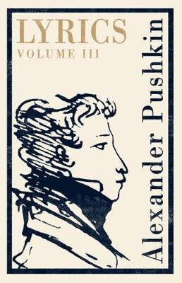 Lyrics: Volume 3 (1824-29) By:Pushkin, Alexander Eur:16,24 Ден1:299