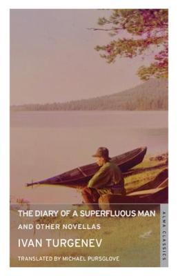 The Diary of a Superfluous Man and Other Novellas: New Translation By:Turgenev, Ivan Eur:22,75 Ден2:299