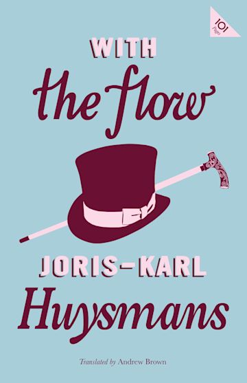 With the flow By:J.-K Huysmans, (Joris-Karl), 1848-1907, Eur:22,75 Ден2:299