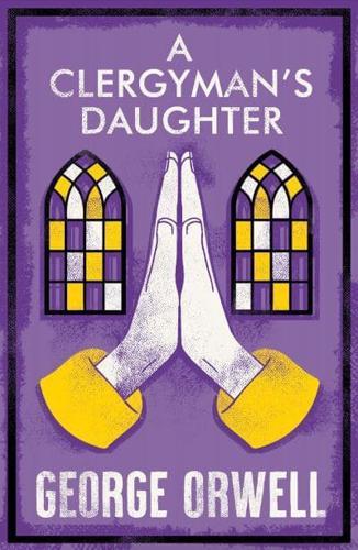 A Clergyman's Daughter - Alma Classics By:Orwell, George Eur:4,86 Ден1:299
